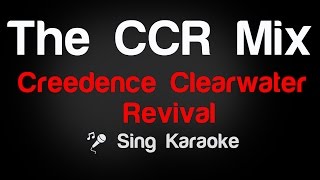 Creedence Clearwater Revival  The CCR Mix Karaoke Lyrics [upl. by Brendis]