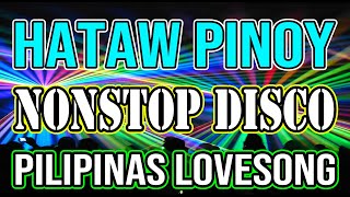 PINOY DISCO REMIX  SAYAW PILIPINAS  TODO HATAW DISCO NONSTOP MIX 2021 DJMAR DISCO TRAXX [upl. by Eri109]