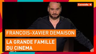 FrançoisXavier Demaison  La grande famille du cinéma  Comédie [upl. by Yecniuq526]