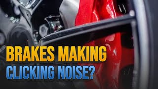 Car Making a Clicking Noise When Braking Here’s What Could Cause It [upl. by Eilegna]