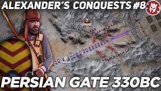 Battle of the Persian Gate 330 BC  Alexander the Great DOCUMENTARY [upl. by Baxie]