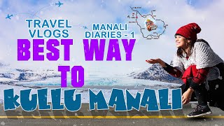 BEST way To KULLU MANALI  How to Visit from Hyderabad Manali Diaries 1 by Sushma kiron Family [upl. by Cerys]