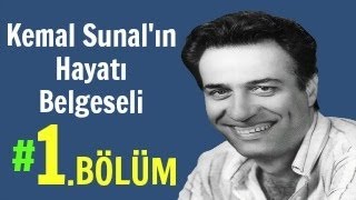 Kemal Sunalın Hayatı Belgeseli 1BÖLÜM [upl. by Odraode]