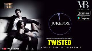 Twisted  Audio Jukebox  Nia Sharma amp Namit Khanna  A Web Series By Vikram Bhatt [upl. by Narcho802]