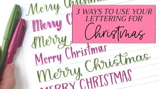 3 Ways to Use Your Lettering for Christmas  Hand Lettering Merry Christmas in 10 Lettering Styles [upl. by Ihana]