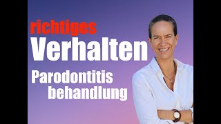 PARODONTOSEBehandlungWIE verhalte ich mich danach RICHTIG [upl. by Eilata]