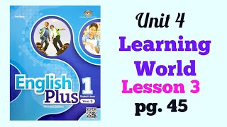 YEAR 5 ENGLISH PLUS 1 UNIT 4  LEARNING WORLD  LESSON 3  PAGE 45 [upl. by Sucramraj267]