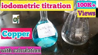 iodometric Titration of Copper using Sodium thiosulphate with Calculation [upl. by Daisey]