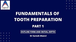 Operative Dentistry  Fundamentals of Tooth Preparation  Part 1 [upl. by Niwred]