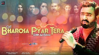 Bharosa Pyar Tera  Full Ost  Sahir Ali Bagga [upl. by Suehtomit]