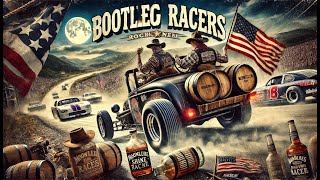 Bootleg Racers [upl. by Meingoldas]