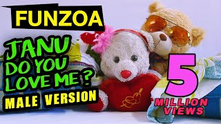 JANU DO YOU LOVE ME Male Version BOJO TEDDY MIMI TEDDY Funny Hindi Song [upl. by Veradi198]