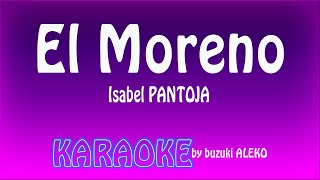 El Moreno ♫ Isabel Pantoja ♫ Karaoke [upl. by Sankaran]