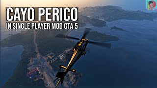 CAYO PERICO IN SINGLE PLAYER MOD GTA 5  How to install Cayo Perico map in single player  PC MOD [upl. by Heywood]