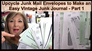 Upcycle Junk Mail Envelopes to Make an Easy Vintage Junk Journal Part 1 [upl. by Giorgi315]