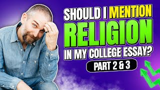 Should I Mention Religion in My College Essay Parts 2 amp 3 [upl. by Utley]