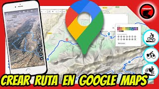 Crear ruta en Google Maps y descargar KMZ a GPS  Tutorial My Maps [upl. by Anilemrac]