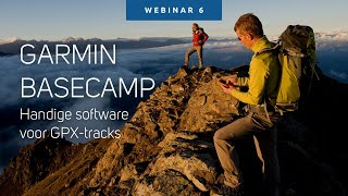 Webinar Garmin Basecamp Handige software voor GPXtracks [upl. by Donnell]