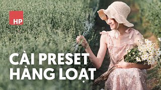 Cách cài thêm nhiều Preset cùng lúc vào Camera Raw và Lightroom [upl. by Amikat]