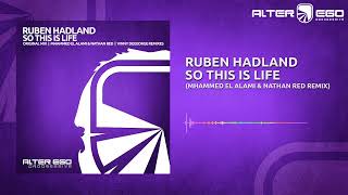 Ruben Hadland  So This Is Life Mhammed El Alami amp Nathan Red Remix Progressive  Trance [upl. by Aistek]