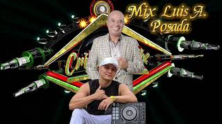 Mix Luis Alberto Posada  Dj Cristian Mix [upl. by Corenda]