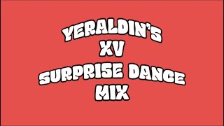 YERALDIN’S XV SURPRISE DANCE MIX [upl. by Atlanta]