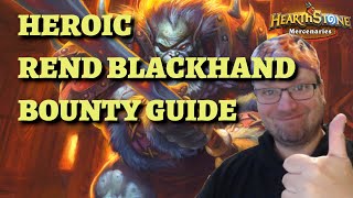 HEROIC Rend Blackhand bounty guide Hearthstone Mercenaries [upl. by Akered404]