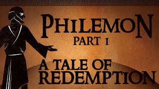 Philemon Part 1  A Tale of Redemption [upl. by Atikkin193]