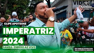 Imperatriz 2024  SambaEnredo ao vivo  Clipe Apoteose sambas2024 [upl. by Clotilde]