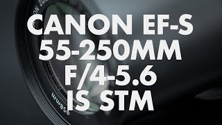 Lens Data  Canon EFS 55250mm f456 IS STM Review [upl. by Howard]