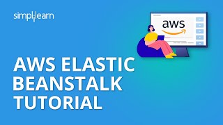 AWS Elastic Beanstalk Tutorial  What Is AWS Elastic Beanstalk  AWS Tutorial  Simplilearn [upl. by Worth310]