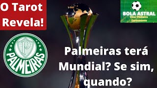 Palmeiras terá Mundial Se sim quando O Tarot Revela [upl. by Oninrutas]