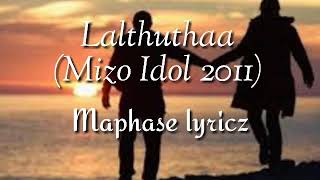 Maphase lyricz  Lalthuthaa [upl. by Ruben]