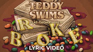 Teddy Swims  Broke ft Thomas Rhett LYRICS [upl. by Hudson383]