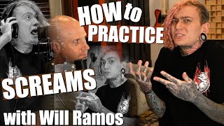 How to PRACTICE Screams WITHOUT Trashing Your Voice w WILL RAMOS of LORNA SHORE [upl. by Slade]