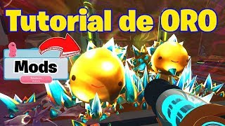 COMO TENER SLIME DE ORO TUTORIAL MOD´S  SLIME RANCHER [upl. by Enneyehs]