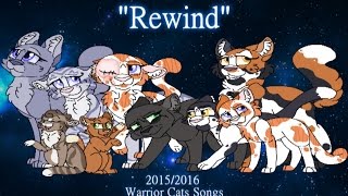 quotRewindquot Blixemi ORIGINAL WARRIOR CATS SONG [upl. by Eboj583]