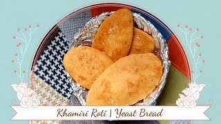 KHAMIRI ROTI  YEAST BREAD [upl. by Egin]