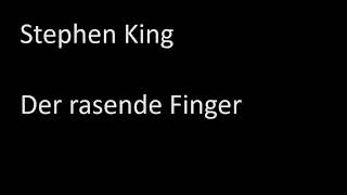 Stephen King  Der rasende Finger [upl. by Nivrek3]