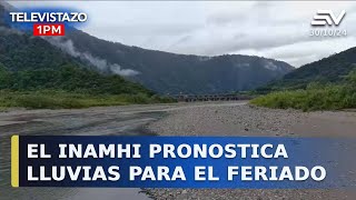 El INAMHI pronostica lluvias para el feriado  Televistazo 1PM EnVivo🔴 [upl. by Charin]