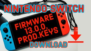 Nintendo Switch Firmware 1300 and Latest Prod keys DOWNLOAD link 1202 Updated to 1300 [upl. by Argyle]