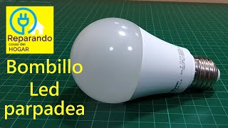 Como reparar bombillo Led que parpadea aún con filtro [upl. by Llevron]