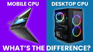 Mobile CPU vs Desktop CPU  What Is The Difference Simple Guide [upl. by Nolram]