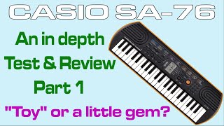 Casio SA76 in depth Test amp Review Part 1 of 4 [upl. by Ecyt54]