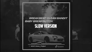 DJ BREAKBEAT CLEAN BANDIT V2  SLOW VERSION [upl. by Annaeg]