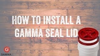 How to Install a GAMMA Seal Lid [upl. by Enniotna166]