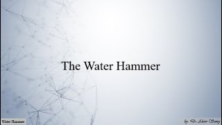 Water Hammer [upl. by Effie]