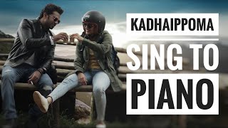 Kadhaippoma  Oh My Kadavule  Sing to Piano 82  Karaoke with Lyrics  Athul Bineesh [upl. by Nesilla]