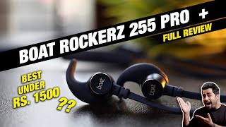 BOAT Rockerz 255 Pro Plus Full Review  Best Wireless Earphones Under Rs1500❓🔥 FULL HONEST REVIEW 🔥 [upl. by Nnylanna]