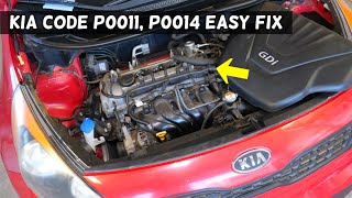 KIA CODE P0011 P0014 CAMSHAFT POSITION SENSOR FIX KIA FORTE RIO OPTIMA SOUL SORENTO SPORTAGE [upl. by Bren633]